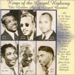 Kings of the Gospel Highway: The Golden Age of Gospel Quartets