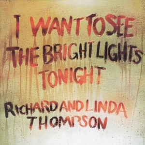 I Want to See the Bright Lights Tonight