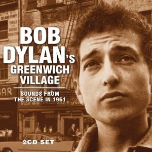 Bob Dylan's Greenwich Village: Sounds From the Scene in 1961