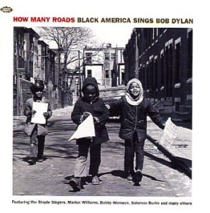 How Many Roads: Black America Sings Bob Dylan 