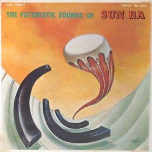 The Futuristic Sounds of Sun Ra