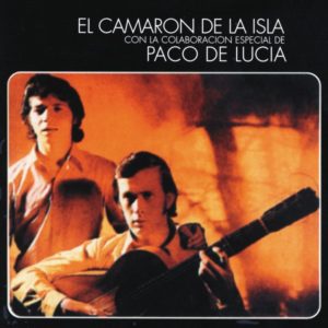 El Camarón de la Isla con la colaboración especial de Paco de Lucía